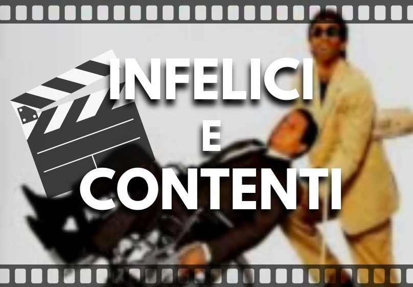 Infelici e contenti film