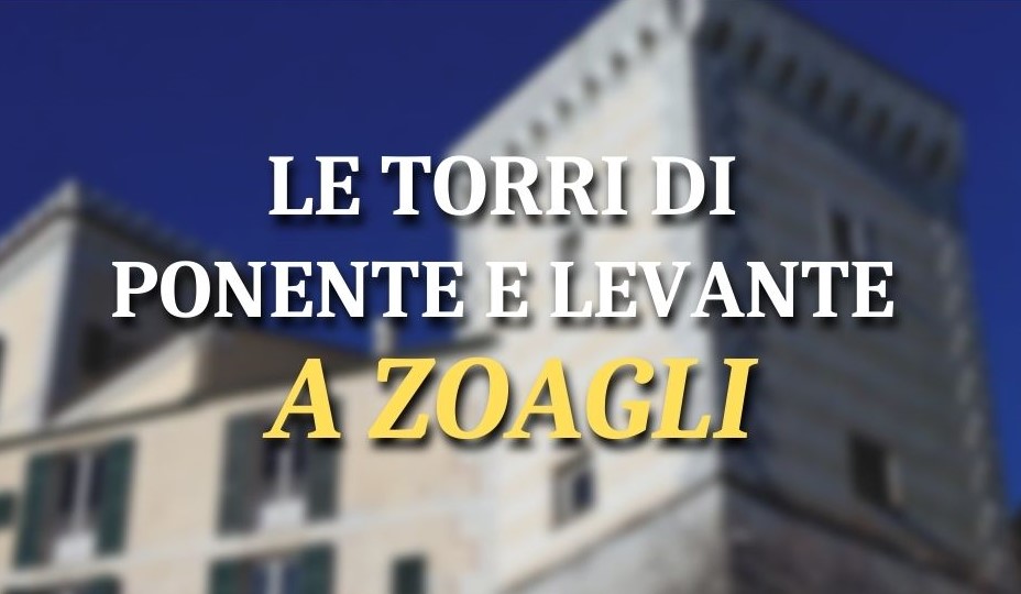 Zoagli, Torre di Levante e torre di Ponente