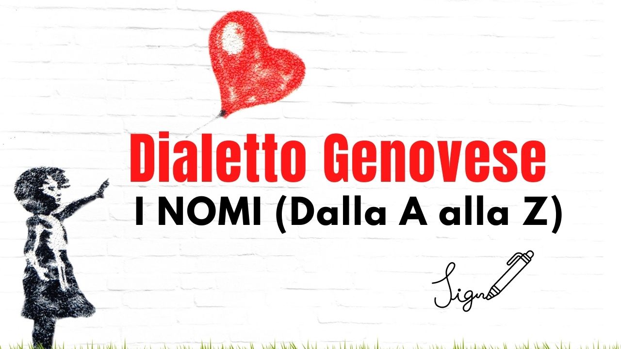 Dialetto Genovese, i nomi in Genovese