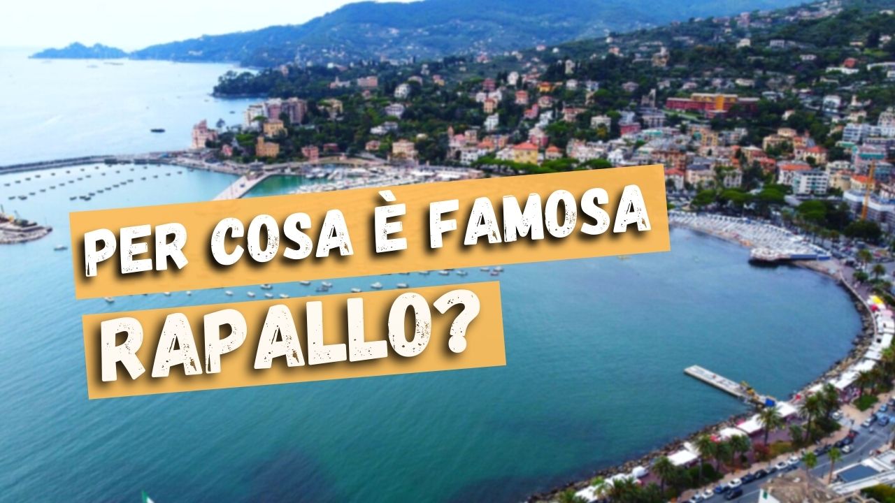 Per cosa è famosa Rapallo?