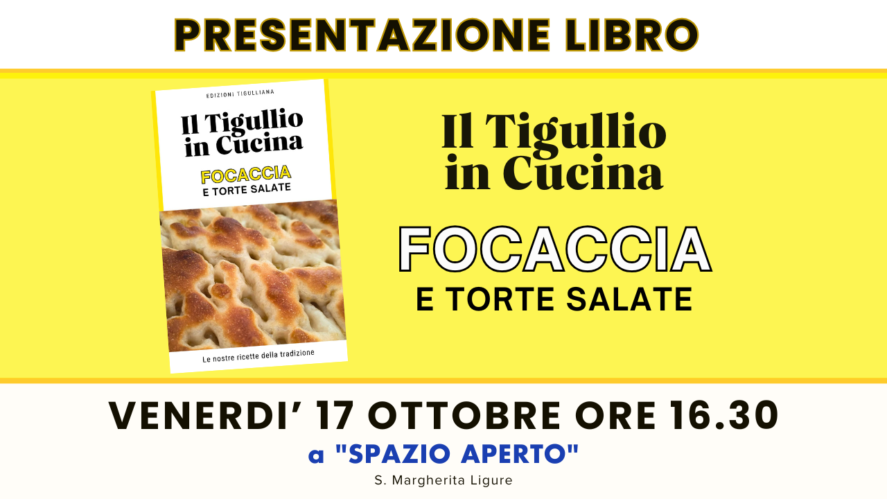 Presentazione libro Il Tigullio in Cucina FOCACCIA